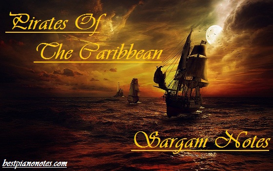 Pirates Of The Caribbean: He's a Pirate Sargam Notes