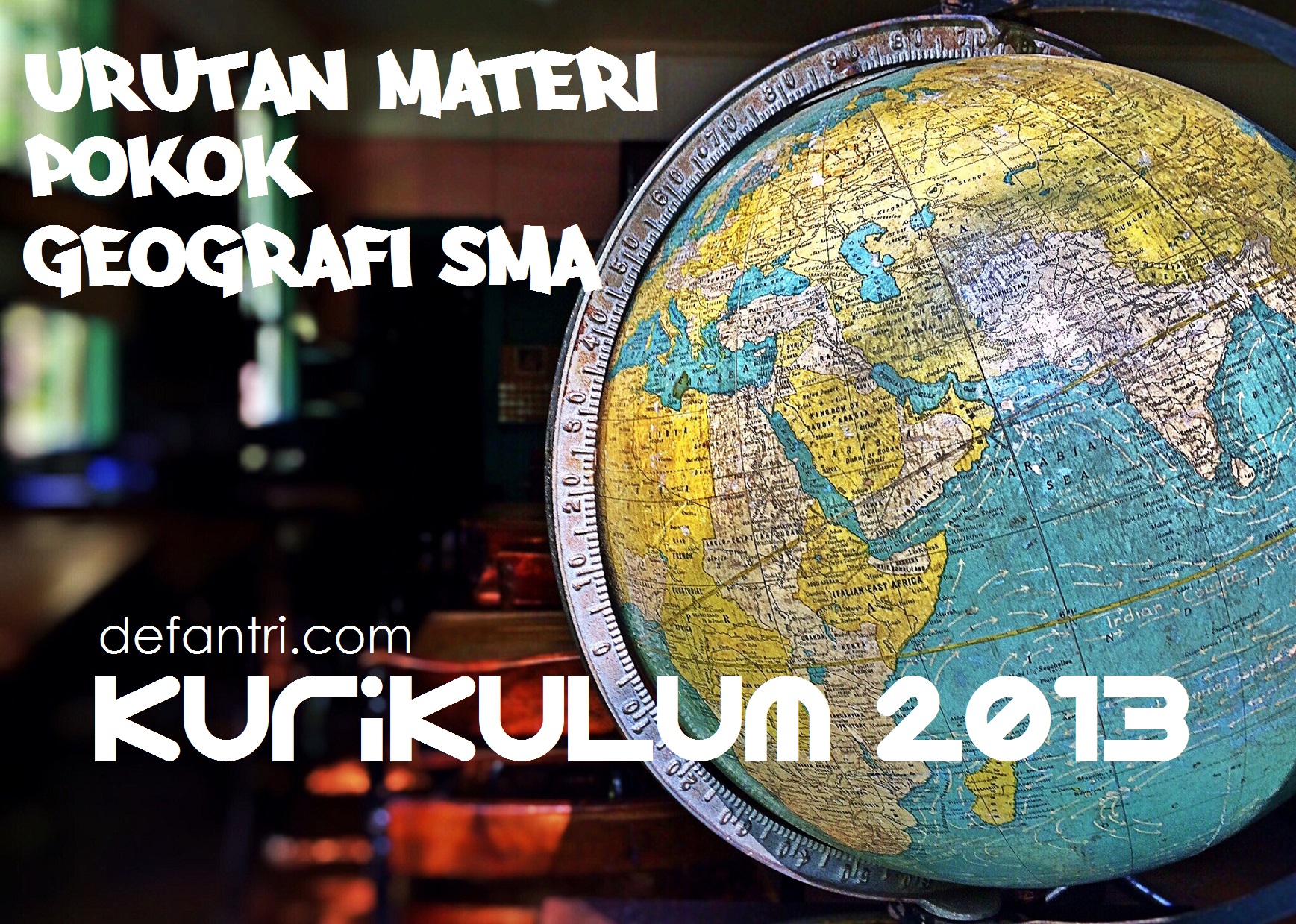 Urutan Materi Pokok Pembelajaran Geografi SMA Kurikulum 2013