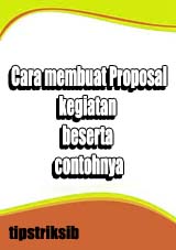 ContohContoh Proposal Kegiatan Yang Benar Dan Lengkap  tipstriksib