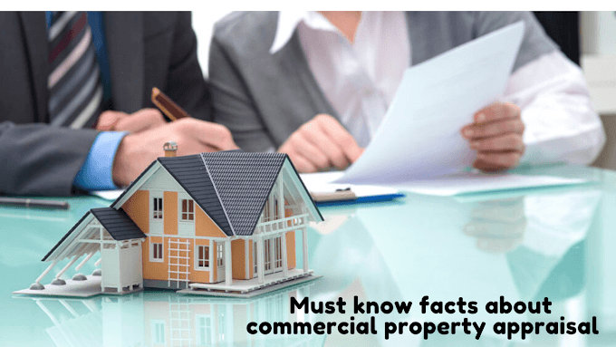 Must know facts about commercial property appraisal