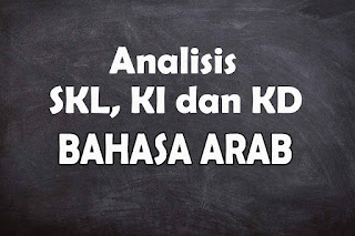 Analisis SKL KI dan KD Bahasa Arab SMA/MA Tahun 2021