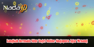 Langkah Bermain Situs Togel Online Singapura Agar Menang