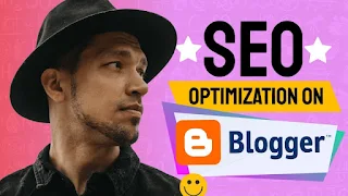 How to Optimize Google Blogger for SEO (Search Engine Optimization on Blogspot)
