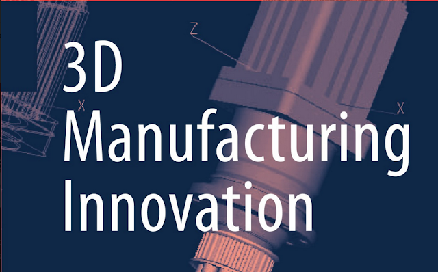 3D Manufacturing Innovation