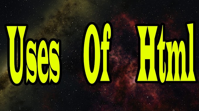 Uses of HTML 