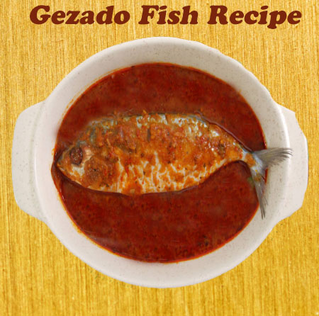Gezado Fish Recipe
