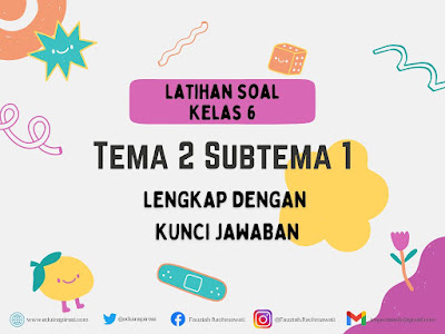 Latihan Soal Kelas 6 Tema 2 Subtema 1 Lengkap dengan Kunci Jawaban