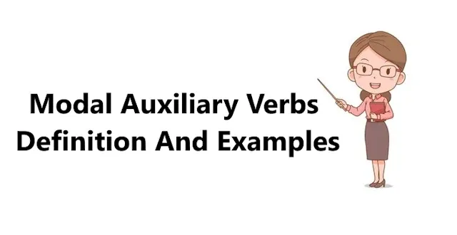 Modal Auxiliary Verbs | Definition And Examples