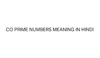 Co prime numbers meaning