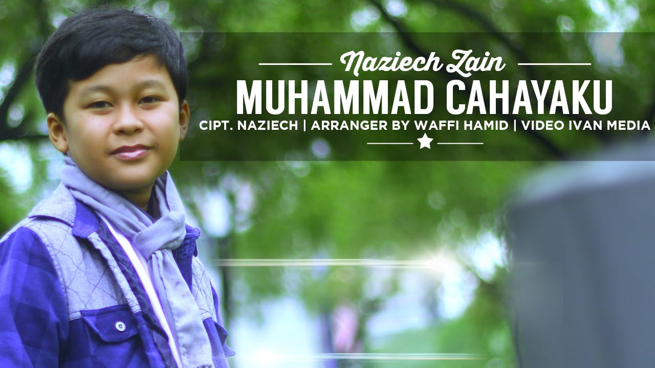 Naziech Junior Nasheed Full Album Muhammad Cahayaku Vol. 1 