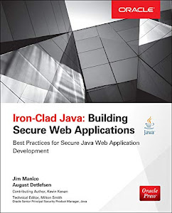 Iron-Clad Java: Building Secure Web Applications (Oracle Press)