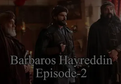 Barbaros Hayreddin Episode 2 With Urdu Subtitles