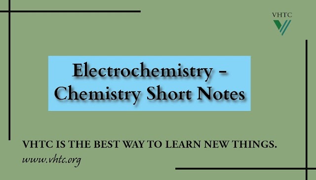 Electrochemistry - Chemistry Short Notes 📚