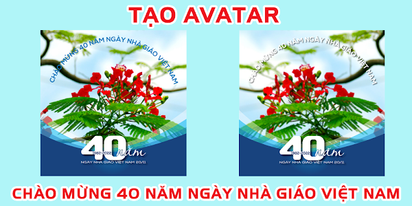 Tạo Avatar Kỷ niệm 40 năm ngày Nhà giáo Việt Nam
