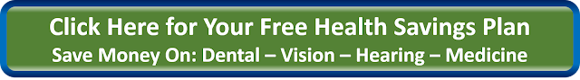  Free Dental, Vision, Hearing & Medicine Savings Plan