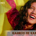 Kanchi Re Kanchi Lyrics – Kaanchi 