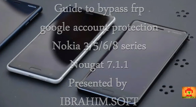 Guide To Bypass Remove Google Account Protection Frp From Nokia 3 5 6 8 Series