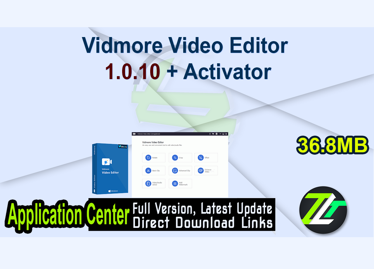 Vidmore Video Editor 1.0.10 + Activator