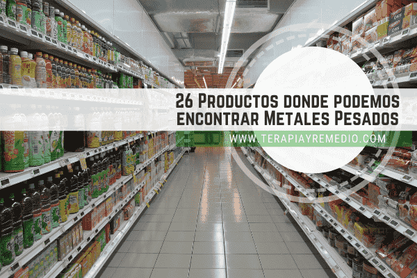 Lista de productos que contienen metales pesados