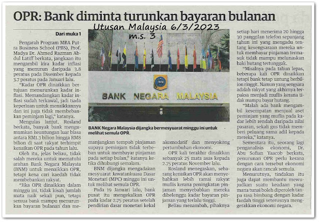 OPR : Bank diminta turunkan bayaran bulanan - Keratan akhbar Utusan Malaysia 6 Mac 2023