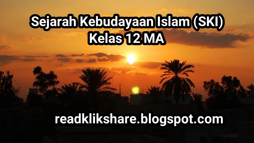 Contoh Soal SKI Kelas 12 Bab 7 Pusat Peradaban dan Tokoh-tokoh Dunia Islam Modern-Kontemporer