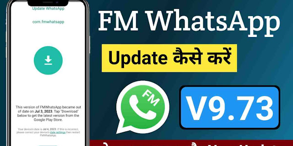 How to Update FM WhatsApp V9.73? Latest Version 2023