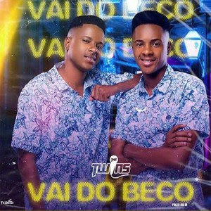 DOWNLOAD MP3: The Twins – Vai Do Beco 2021