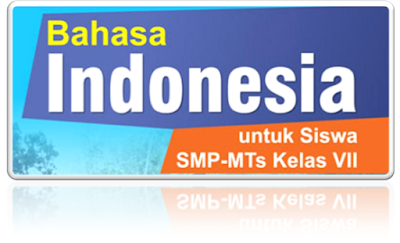 Download / Unduh Soal UKK B. Indonesia Kelas 7 + Jawaban - Kurikulum 2013 Th. 2018 edisi revisi