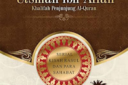 Download Gratis Ebook Pdf 'Ustman Bin 'Affan Sang Penjunjung Al-Qur'an - Khalid Muhammad Khalid