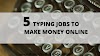 Where can I earn money online by typing?