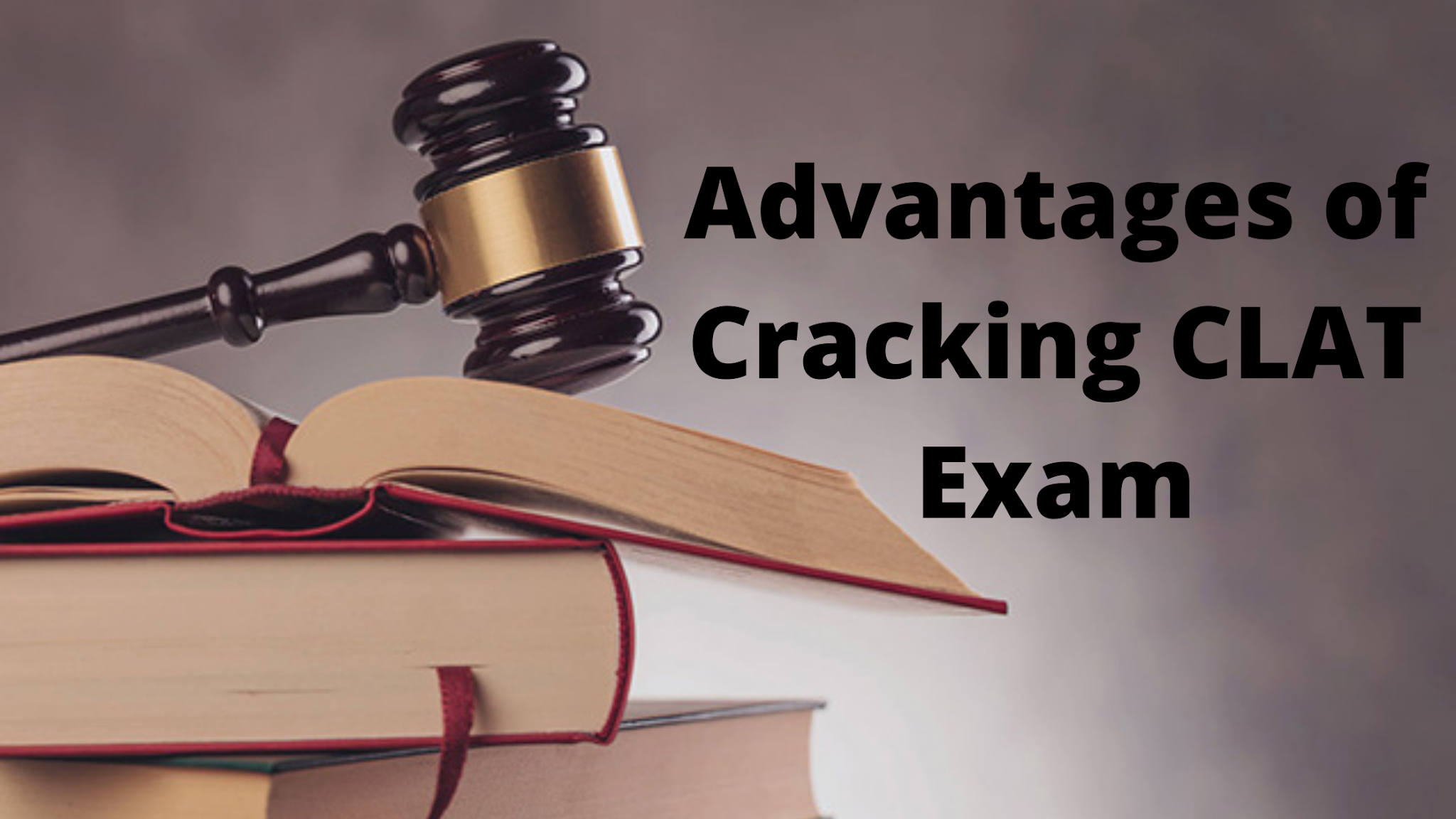 Advantages of Cracking CLAT Exam