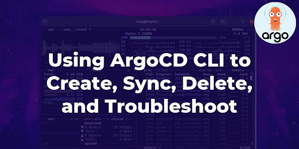 Using ArgoCD CLI to Create, Sync, Delete, and Troubleshoot