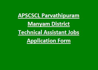 APSCSCL Parvathipuram Manyam District Technical Assistant Jobs Application Form