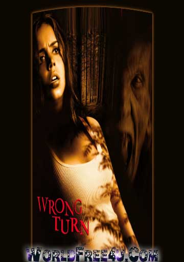 Poster Of Hollywood Film Wrong Turn (2003) In 300MB Compressed Size PC Movie Free Download At worldfree4u.com