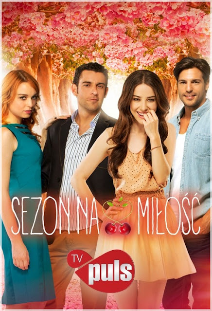 Sezon na miłość / Kiraz Mevsimi (2014-2015) plakat serialu