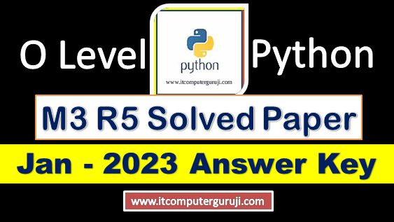 O Level Previous Paper Python M3 R5 Jan 2023 | Nielit O Level Previous Paper 2023 - IT Computer Guruji 