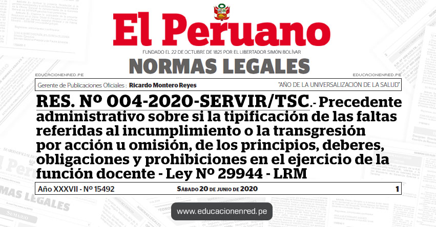 RES. Nº 004-2020-SERVIR/TSC.- Precedente administrativo sobre si la tipificación de las faltas referidas al incumplimiento o la transgresión por acción u omisión, de los principios, deberes, obligaciones y prohibiciones en el ejercicio de la función docente - Ley Nº 29944 - LRM