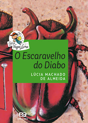 O escaravelho do diabo | Lúcia Machado de Almeida | Editora: Ática | Coleção: Vaga-Lume | 2016 - 2021 |