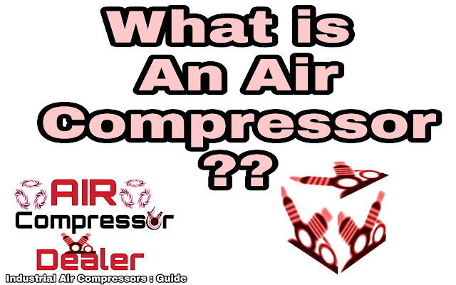 <img alt="what is an air compressor"