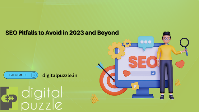 SEO Pitfalls to Avoid in 2023 and Beyond