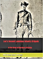 Lee's Second Louisiana infantry Brigade by Michael Dan Jones
