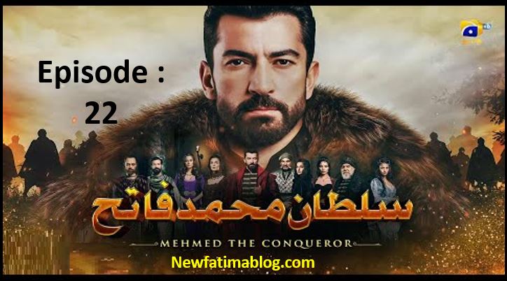 Mehmed The Conqueror,Mehmed The Conqueror har pal geo,Mehmed The Conqueror Episode 22 With Urdu Dubbing,