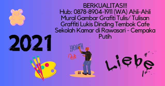 BERKUALITAS!!! Hub: 0878-8904-1911 (WA) Ahli-Ahli Mural Gambar Grafiti Tulis/ Tulisan Graffiti Lukis Dinding Tembok Cafe Sekolah Kamar di Rawasari - Cempaka Putih