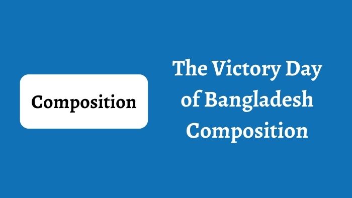 The Victory Day of Bangladesh Composition