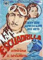 ESCUADRILLA. España. Autor: Antonio Esteban Lirola. ESCUADRILLA. 1941. España. Dirección: Antonio Román. Reparto: Alfredo Mayo, José Nieto, Luchy Soto, Luis Arroyo, Raúl Cancio, Carlos Muñoz, Rafael Pando, Gracia de Triana, Concha Tapia, Pablo Álvarez Rubio, Manolo Morán, Fernando Rey.