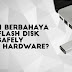 Apakah kegiatan meng-safely remove-kan Flash Drive sebelum dicabut merupakan hal yang wajib?
