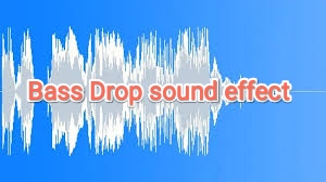 Bass Drop Sound Effect.