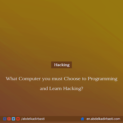 What Computer you must Choose to Programming and Learn Hacking