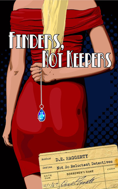 Finders, Not Keepers (The Not So Reluctant Detectives Book 1) by D. E. Haggerty