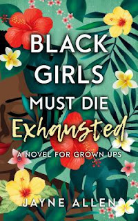 Black girls must die exhausted.